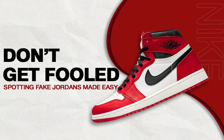How to Spot Fake Air Jordans: The Ultimate Sneakerhead’s Guide