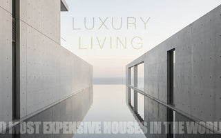 The top 10 most expensive houses in the world